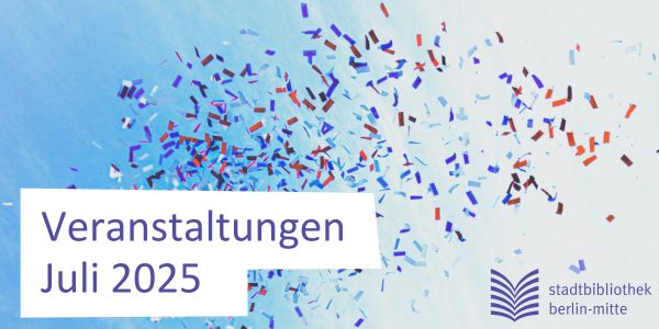 Schriftbild Veranstaltungen Juli mit Lametta-Schnipseln im Hintergrund 