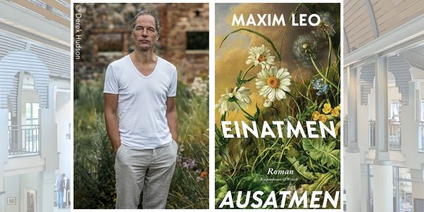links ist ein Foto des autors Maxim Leo. rechts ist das Cover des Romans - Einatmen. Ausatmen - mit einer Nahaufnahme einer Blumenwiese aus Froschperspektive