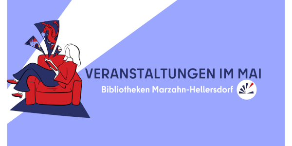 Eine violett-weiße Kachel mit einer Illustration einer Frau, die auf einem roten Sessel liest. Daneben steht Veranstaltungen im Mai - Bibliotheken Marzahn-Hellersdorf.