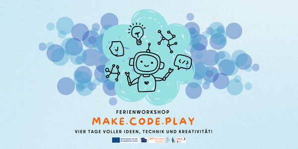 Illustration eines Roboters, der mit verschiedenen technischen Symbolen jongliert. Darunter ein Schutzschild, Netzwerksymbole, einem Codesymbol in einer Sprechblase und eine Glühbirne. Text: Ferienworkshop CODE.MAKE.PLAY. - vier Tage voller Ideen, Technik und Kreativität.