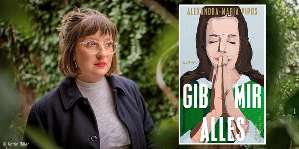 Links ist das Portrait der Autorin Alexandra-Maria Pipos, einer jungen Frau mit schulterlangen Haaren und Brille. Rechts ist das Cover des Buches - Gib mir alles - mit einer beetenden Frau.