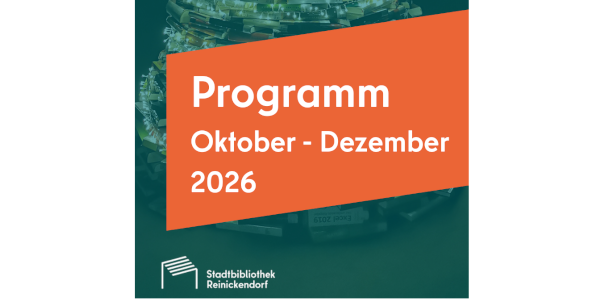 Textbild Veranstaltungsprogramm Oktober bis September der Stadtbibliothek Reinickendorf